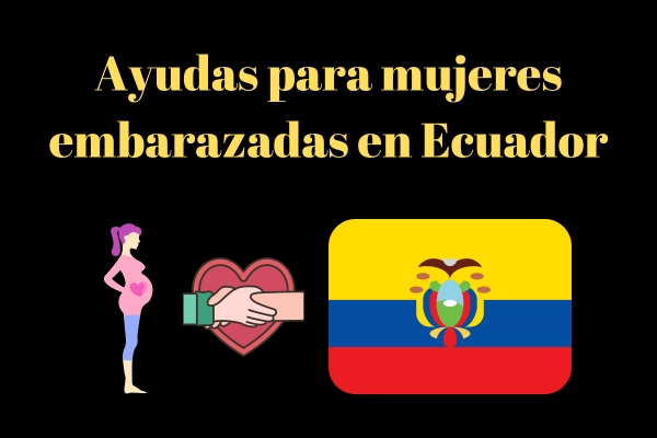 7 Ayudas para mujeres embarazadas en Ecuador