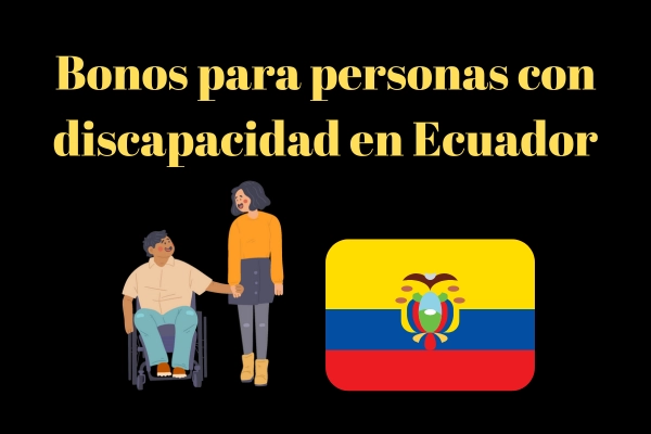 Bono para personas con discapacidad en Ecuador