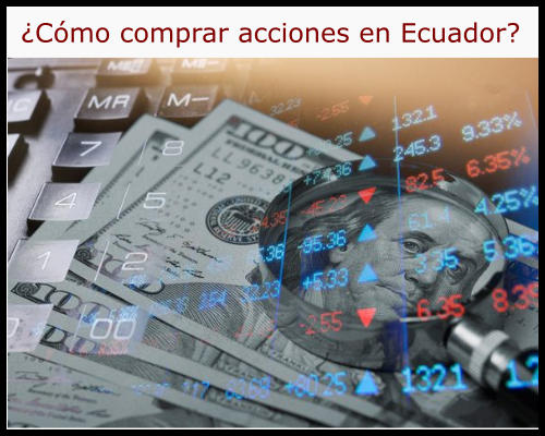 ¿Cómo comprar acciones en Ecuador? 5 Pasos
