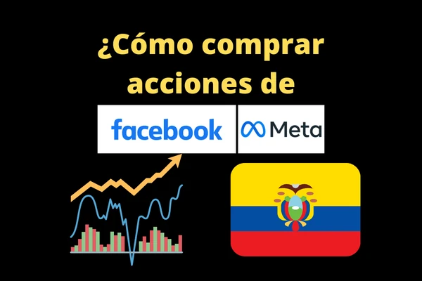 ¿Cómo comprar acciones de Facebook (META) en Ecuador?