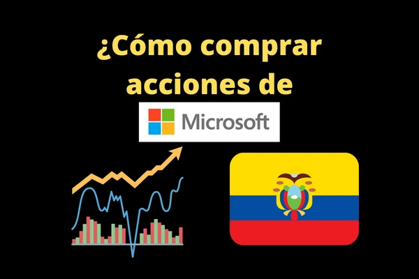 ¿Cómo comprar acciones de Microsoft en Ecuador?