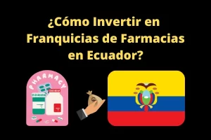 franquicias de farmacias en Ecuador